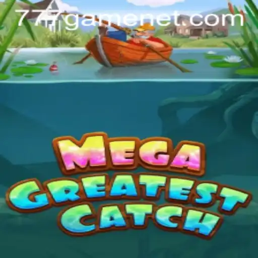 Discover the Thrill of MegaGreatestCatch: A Revolutionary Game Experience